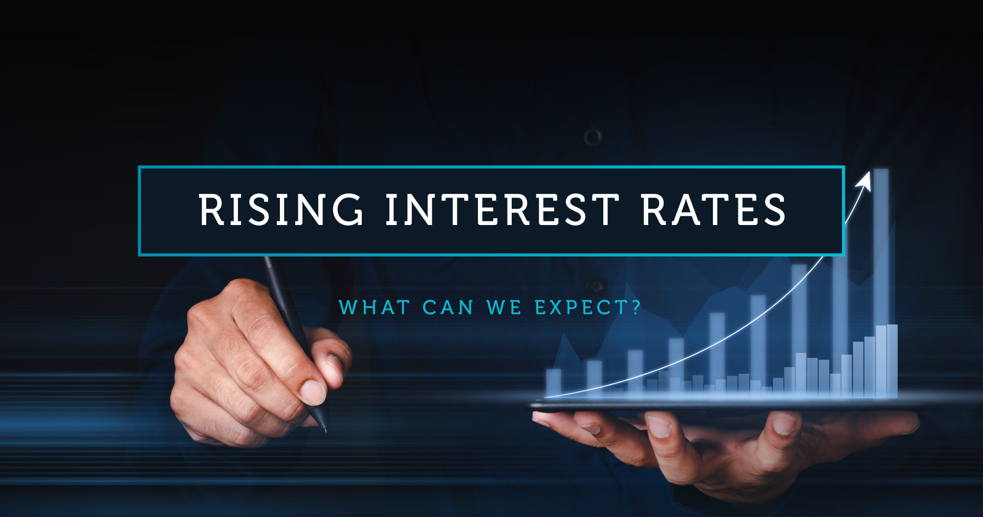 Rising Interest Rates – What can we Expect?