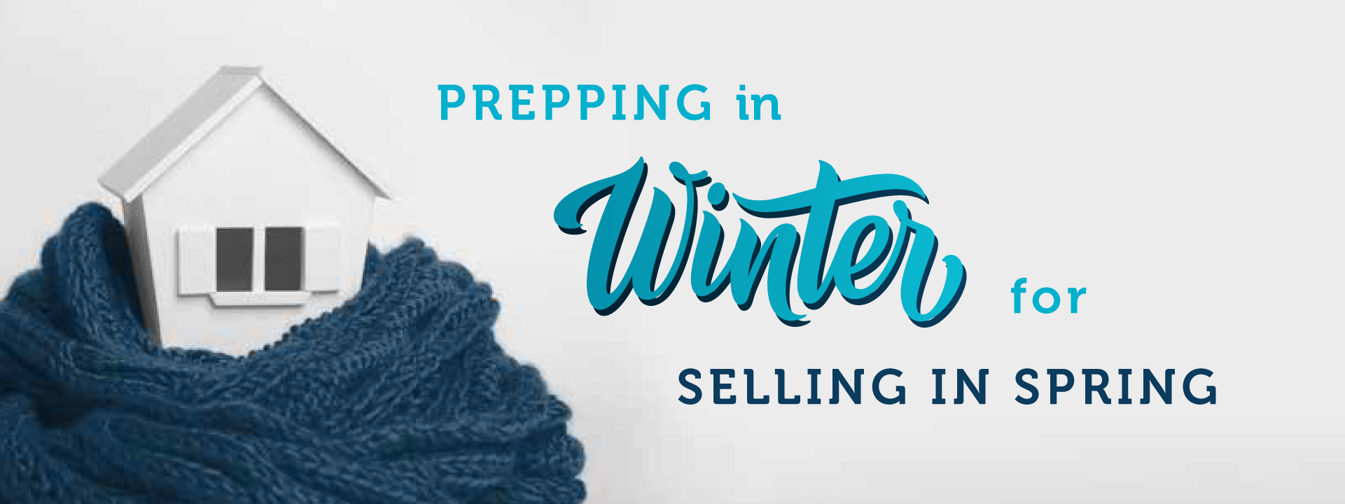 Prepping in winter for selling in spring