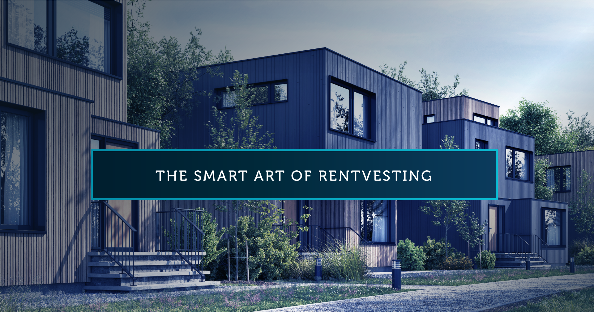 The Smart Art of Rentvesting