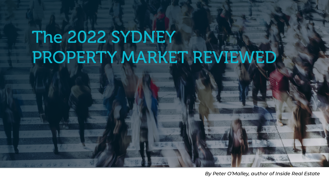 The 2022 Sydney Property Market Reviewed